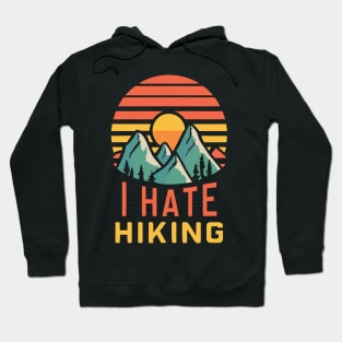 I hate hiking Hoodie